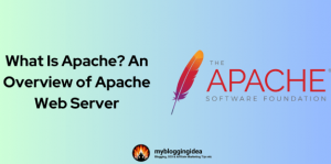 What Is Apache? An Overview of Apache Web Server